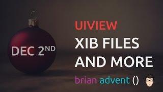 iOS Swift Tutorial: Brian's Advent Calendar - UIView, XIB Files and more 02/24  