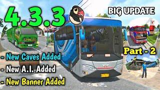 New Big Update 4.3.3 | New Features and Maps Added! Bus Simulator Indonesia Part - 2 | Bus Game