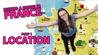 Buying a house in France | Part 1: Location, location, location!