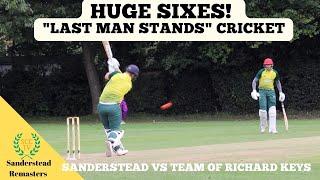 HUGE SIXES in Last Man Stands Cricket Match - Sanderstead vs "A Team of Richard Keys!" (Aug 2019)