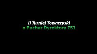 II Turniej Towarzyski o PUCHAR DYREKTORA ZS1 RUBINEK