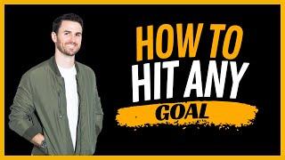 How To Hit Any Goal | The Mindset Mentor Podcast