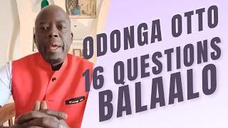 Dr. Odonga Otto's Sixteen Hard Questions to Balaalo and their Few Supporters