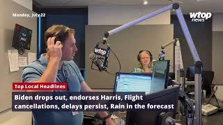 Biden out, endorses Harris, Flight cancellations, delays persist - Top Local Headlines for July 22