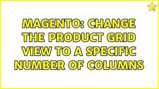 Magento: Change the Product grid view to a specific number of columns