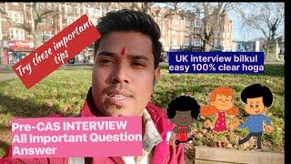 Pre- CAS interview all question and answer ( london met uni. and others )