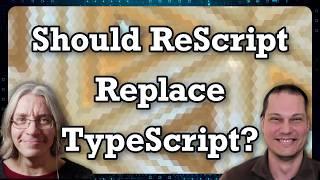 ReScript: A Better Typed JavaScript? (with Gabriel Nordeborn)