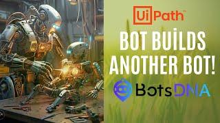 Create a Bot That Builds Another Bot in UiPath | Drag & Drop Automation Explained| botsDNA - Sudheer