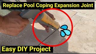 Pool Help 16 ● Reseal Pool Coping Using Sika Self-Leveling Sealant on Your Patio ● Expansion Joint