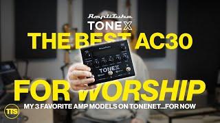 TONEX Pedal for Praise & Worship Music - Top Three AC30's on ToneNet