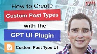Create Custom Post Types with CPT UI plugin - WordPress Tutorial