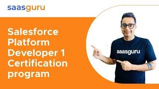 Salesforce Platform Developer 1 Certification program | saasguru