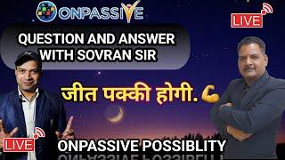 QUESTION AND ANSWER WITH SOVRAN SIR. onpassive today new update. #onpassive