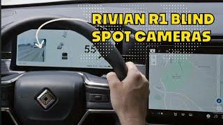 Rivian R1 blind spot cameras