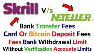 skrill vs neteller india Account Comparison Bank Withdrawal Fees Verification Account Limit Hindi