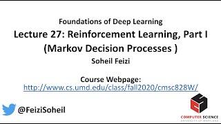 Lecture 27 - Deep Learning Foundations by Soheil Feizi : Reinforcement Learning (Part I)