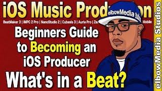 IOS Beat Making Beginner's Guide | What's in a Beat?! | Part 1