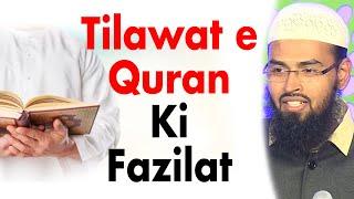 Quran Ki Tilawat Karne Ki Fazilat By Adv. Faiz Syed
