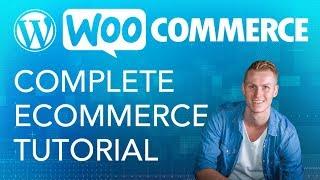 Complete WooCommerce Tutorial | eCommerce