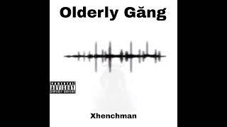 Xhenchman_Olderly Gang_(prod. MorisyBeats) #rap #music #hiphop