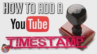 How to Create a YouTube Time Stamp Link and Add it to your Video or Comment (TIMESTAMP)