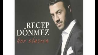 RECEP DÖNMEZ - SEVDA YARASI