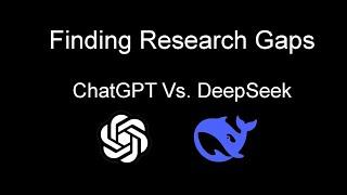 ChatGPT vs. DeepSeek: Finding Research Gap