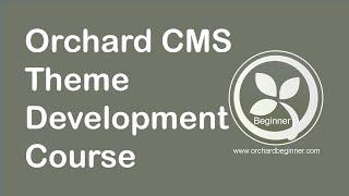 Orchard CMS Theme Development Intro : Orchard Beginner