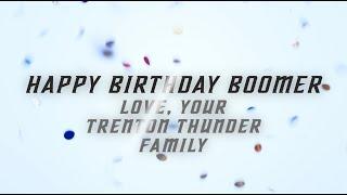 Happy Birthday Boomer! | Trenton Thunder