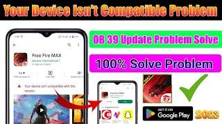 Your Device Isn't Compatible With This Version Problem In Free Fire Max | FF Max Version Problem Fix