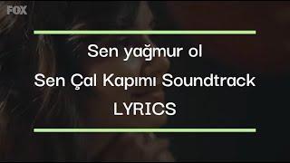 Aytekin Ataş - Sen Yağmur Ol (Sen Çal Kapımı Soundtrack) LYRICS (eng subs)