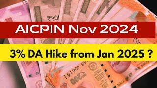 AICPIN for Nov 2024 Released - 3% DA hike from Jan 2025?