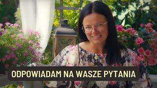 Odpowiadam na Wasze pytania