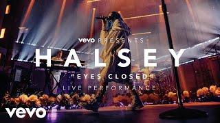 Halsey - Eyes Closed (Vevo Presents)