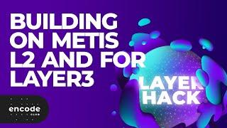 Layer Hack: Building on Metis L2 and for Layer3