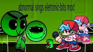 abnormal sings eletronic-bits credits:@AsserelrefaeyYT and @Cooldudecrafter