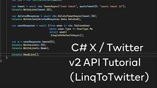 C# - Twitter / X API v2 (LinqToTwitter) Tutorial