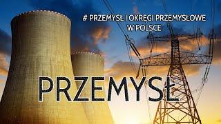 Przemysł i okręgi przemysłowe w Polsce