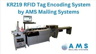KR219 RFID PRINTING SYSTEM- AMS MAILING SYSTEMS