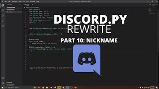 Python : Making a Discord Bot with Python 2021! (Part 10: Nickname Command)