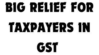 BIG RELIEF FOR TAXPAYERS IN GST | NEW GUIDELINES FOR RECOVERY OF GST DEMAND