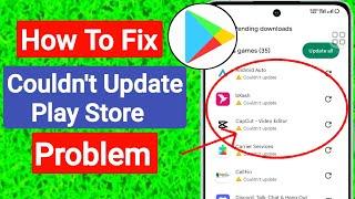 How To Fix Couldn't Update Play Store Problem || Fix Play Store App Couldn't Update