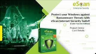 Protect your Windows against Ransomware threats with eScan Internet Security Suite !