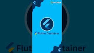 Container widgets in flutter   #shorts #flutter #widgets @Devknus