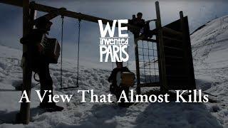 We Invented Paris - A View That Almost Kills | Official (HD)