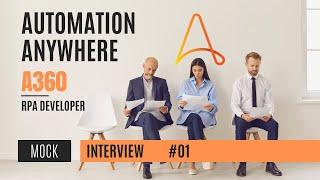 Automation Anywhere A360 | 3-6 Years | RPA Developer Mock Interview