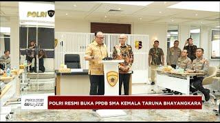 PRESISI UPDATE : POLRI RESMI BUKA PPDB SMA KEMALA TARUNA BHAYANGKARA 28/12/2024 14.00