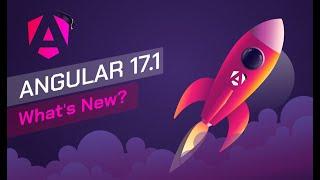  Angular 17.1 IS OUT - What's New? (Top 8 New Features)