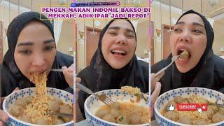 Bumil Ngidam Indomie Bakso Tengah Malam di Mekkah, Adik Ipar Jadi Repot