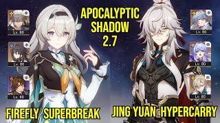 E0 Firefly Superbreak + E0S1 Jing Yuan Hypercarry | Apocalyptic Shadow 2.7 | Honkai Star Rail